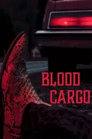 Blood Cargo movie poster