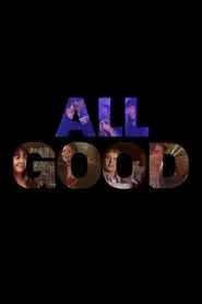 All Good movie poster