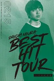 DAICHI MIURA BEST HIT TOUR in Nippon Budokan 2 15 movie poster