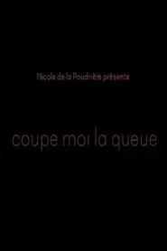 Poster do filme Coupe moi la queue