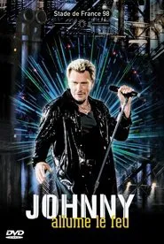 Johnny Hallyday Allume le feu au Stade de France movie poster