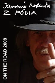 Jaromír Nohavica: Z podia – On The Road 2008 movie poster