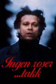 Ingen roser... takk movie poster