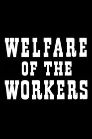 Welfare of the Workers movie poster