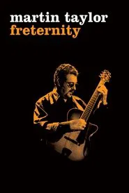 Martin Taylor: Freternity movie poster