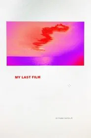 My Last Film: or Happy Times Will Come Again Soon movie poster