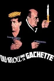 Du mou dans la gâchette movie poster