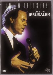 Julio Iglesias - Live in Jerusalem movie poster