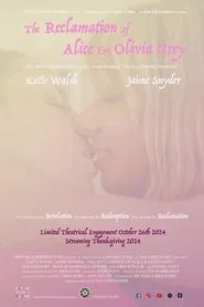 Poster do filme The Reclamation of Alice and Olivia Grey