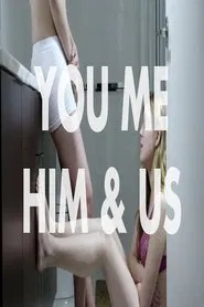 You Me Him & Us movie poster