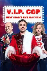 Poster do filme V.I.P. Cop. New Year's Eve Mayhem