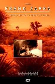 Frank Zappa: Pioneer Of Future Music movie poster