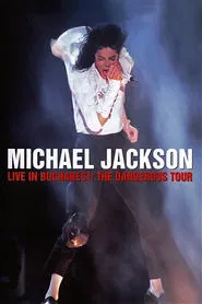 Michael Jackson: Live in Bucharest - The Dangerous Tour movie poster