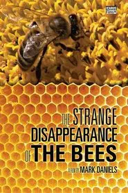 The Strange Disappearance of the Bees movie poster