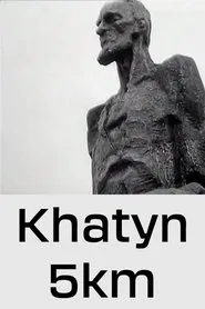 Khatyn, 5km movie poster