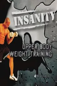 Poster do filme Insanity: Upper Body Weight Training