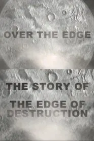 Over the Edge: The Story of "The Edge of Destruction" movie poster