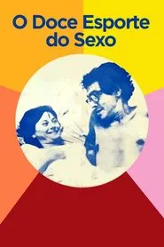 O Doce Esporte do Sexo movie poster