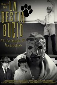 La Bestia Bucio contra La Mafia de las Luchas movie poster