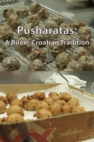Pusharatas: A Biloxi-Croatian Tradition movie poster