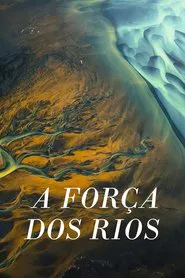 Poster do filme A Força dos Rios