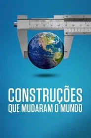 Poster da série Construções que Mudaram o Mundo