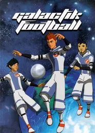 Galactik Football tv show poster