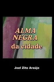 Alma Negra da Cidade movie poster