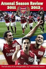 Arsenal: Season Review 2011-2012 movie poster