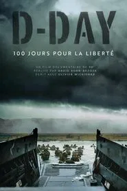 D-Day, 100 jours pour la liberté movie poster
