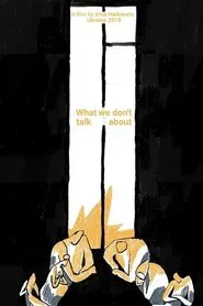 What We Don't Talk About movie poster