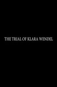 Poster do filme The Trial of Klara Wendel