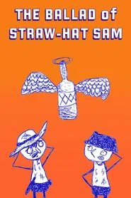 The Ballad of Straw-Hat Sam movie poster
