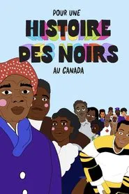 Pour une histoire des Noirs au Canada tv show poster