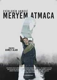 Poster do filme Esirlerin Annesi; Meryem Atmaca