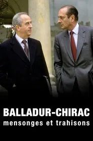 Balladur-Chirac, mensonges et trahisons movie poster