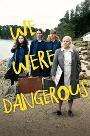 We Were Dangerous movie poster