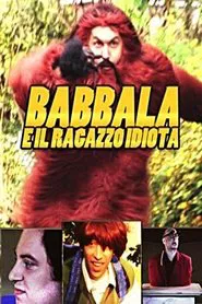 Babbala e il Ragazzo Idiota tv show poster