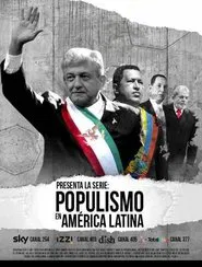 Populismo en América Latina tv show poster