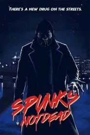 Poster do filme Spunk's Not Dead