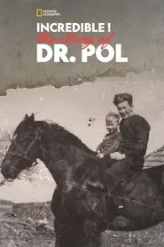 Incredible! The Story of Dr. Pol movie poster
