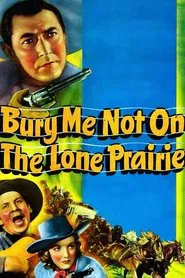 Poster do filme Bury Me Not on the Lone Prairie