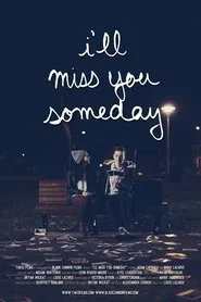 I'll Miss You Someday movie poster