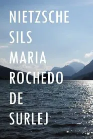 Nietzsche Sils Maria Rochedo de Surlej movie poster