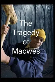 Poster do filme The Tragedy Of Macwes