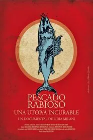 Pescado Rabioso, una utopía incurable movie poster
