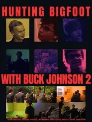 Hunting Bigfoot With Buck Johnson 2 movie poster