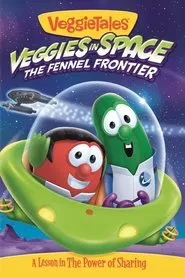 VeggieTales: Veggies In Space - The Fennel Frontier movie poster