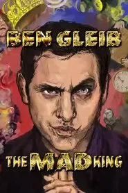 Ben Gleib: The Mad King movie poster