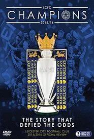 Leicester City Football Club: 2015-16 Official Season Review movie poster